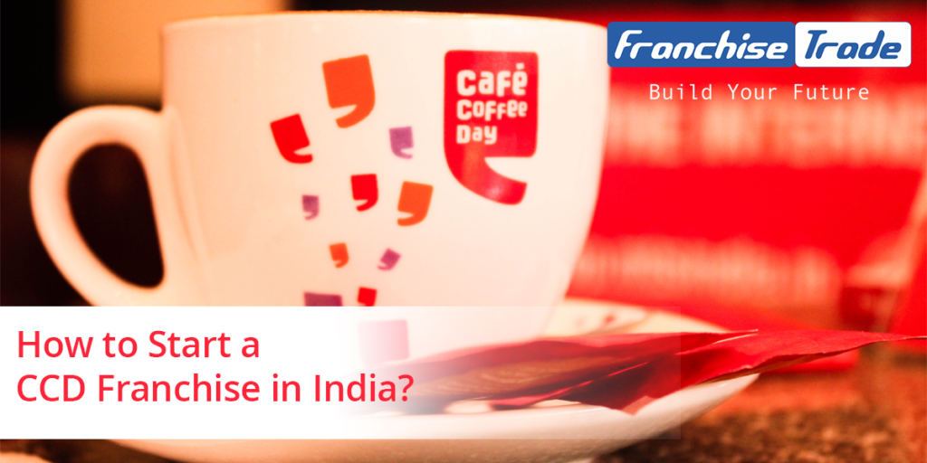 CCD Franchise in India