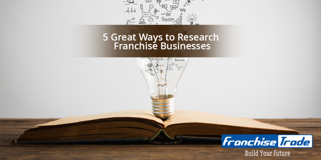 Great Ways to Research Franchise Business