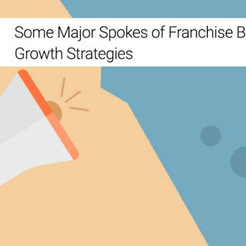 Major spokes of Franchise Business growth